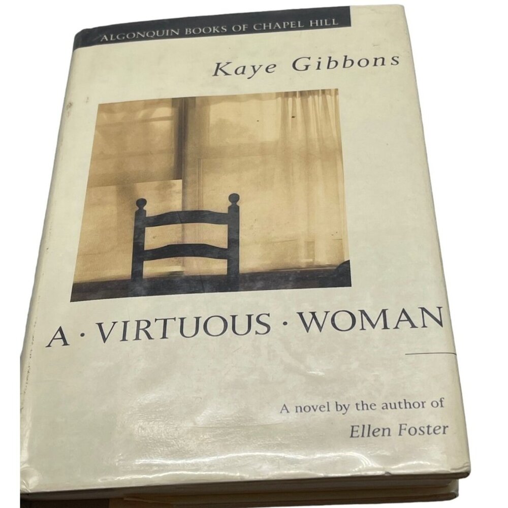 A Virtuous Woman a novel Algonquin Books of Chapel Hill copyright 1989 Kaye READ
